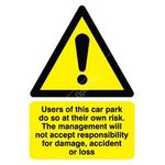 Signs & Labels - Use of This Car Park At Own Risk Sign - Rigid Polypropylene - 297mm x 210mm (FGN03550R)